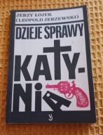 Dzieje sprawy Katynia Jerzy Łojek