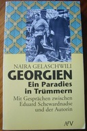 Gelaschwili GEORGIEN Gruzja Szewardnadze wojna Terzani Kapuściński KAUKAZ