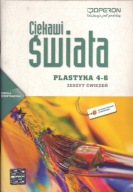 Plastyka klasy 4-6 zeszyt ćwiczeń operon Ciekawi Świata