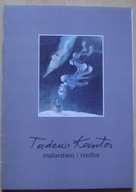 TADEUSZ KANTOR -MALARSTWO I RZEŹBA -katalog wystawy -wyd. 1991 rok