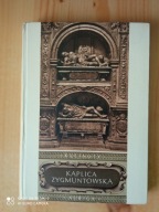 Kaplica Zygmuntowska Adam Bochnak