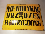 STARA TABLICA z PRL-u EMALIOWANA NIE DOTYKAĆ URZĄDZEŃ 40 cm x 30 cm