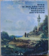 HALINA CĘKALSKA-ZBOROWSKA- WIEŚ W MALARSTWIE I RYSUNKU NASZYCH ARTYSTÓW