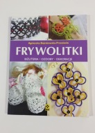 Frywolitki Agnieszka Bojrakowska-Przeniosło