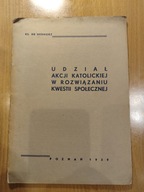 Udział akcji katolickiej w rozwiązaniu kwestii społecznej 1939 rok