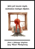A2 PLAKAT "CYTATY Z KSIĄŻEK" LUCY MAUD MONTGOMERY ANIA Z ZIELONEGO WZGÓRZA