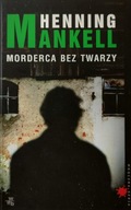 Morderca bez twarzy Henning Mankell