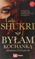 Byłam kochanką arabskich szejków Laila Shukri