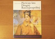 Pierwsze lata Drugiej Rzeczypospolitej - A. Garlicki //DNiPP III-58 BDB/JN