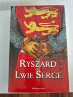 Ryszard Lwie Serce John Gillingham UNIKAT!!!