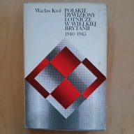Wacław Król - Polskie dywizjony lotnicze w Wielkiej Brytanii 1940 - 1945