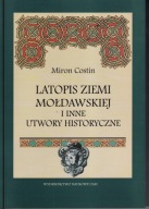 Latopis Ziemi Mołdawskiej i inne utwory historyczne ; jak nowa