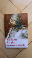 Śladami książąt mazowieckich