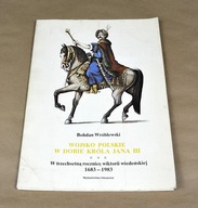WOJSKO POLSKIE W DOBIE KRÓLA JANA III 1983 UMUNDUROWANIE 1683