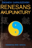 Renesans Akupunktury Zbigniew Garnuszewski