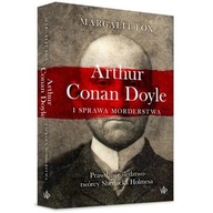 Arthur Conan Doyle i sprawa morderstwa Margalit Fox ksiazka