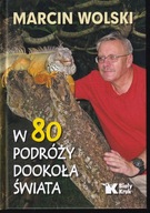 W 80 podróży dookoła świata Wolski ; jak nowa