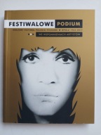 Festiwalowe podium Krajowy Festiwal Polskiej Piosenki w Opolu 1963-2017