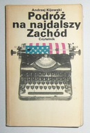 ANDRZEJ KIJOWSKI - PODRÓŻ NA NAJDALSZY ZACHÓD - BARDZO DOBRY STAN