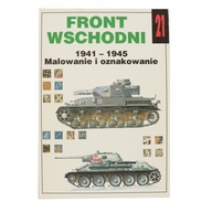 Front wschodni 1941-1945 malowanie i oznakowanie J.Ledwoch Militaria 21