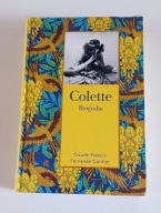 Colette. Biografia Claude Francis, Fernande Gontier