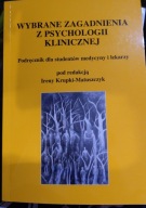 Wybrane zagadnienia z psychologii klinicznej Irena Krupki- Matuszczyk