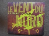 Le Vent Du Nord – La Part Du Feu
