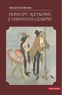 Dowcipy językowe z dawnych czasów Edward Stachurski