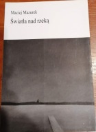 Światła nad rzeką MAZUREK Maciej