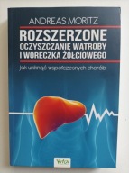 Rozszerzone oczyszczanie wątroby i woreczka żółciowego Andreas Moritz