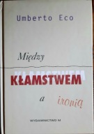 Między kłamstwem a ironią Umberto Eco