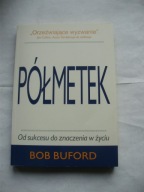 Półmetek Od sukcesu do znaczenia w życiu Bob Buford