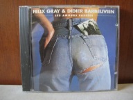 Didier Barbelivien, Felix Gray Les Amours Cassées