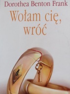 Wołam cię wróć Dorothea Frank Benton