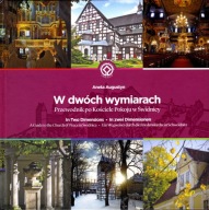 W dwóch wymiarach Przewodnik po kościele Pokoju w Świdnicy Aneta Augustyn