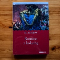 Romans z kokainą M. Agiejew (Współczesna literatura rosyjska Tom 14) FOLIA