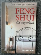 KSIĄŻKA - Luc Antoine - Feng Shui dla wszystkich