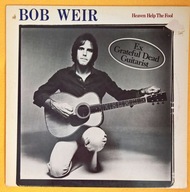 Bob Weir - Heaven Help The Fool (Grateful Dead) 1978 Vinyl