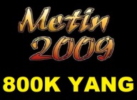 Metin2009 800K YANG 800.000 YANGÓW YANGI MT 2009 START [01.02.2025]