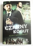 Czarny kogut, Adam Węgłowski
