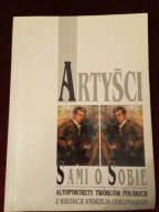 Autoportrety twórców polskich Artyści sami o sobie Katalog 1998