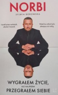 Wygrałem życie, ale najpierw przegrałem siebie Norbi Sylwia Borowska