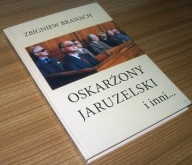 OSKARŻONY JARUZELSKI I INNI... Z.Branach /Autograf