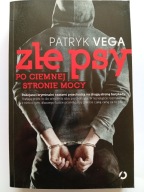 Złe psy Patryk Vega