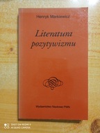 Literatura Pozytywizmu H. Markiewicz