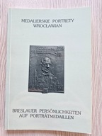 MEDALIERSKIE POTRETY WROCŁAWIA I