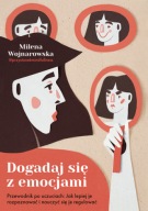 Dogadaj się z emocjami. Przewodnik po uczuciach Milena Wojnarowska notes