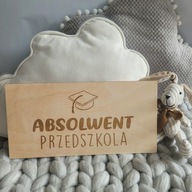Tabliczka do sesji ABSOLWENT PRZEDSZKOLA Rekwizyt ZAKOŃCZENIE PRZEDSZKOLA