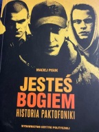 Jesteś Bogiem Historia Paktofoniki Maciej Pisuk