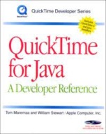 QuickTime for Java: A Developer Reference + CD